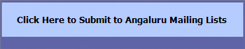 Click Here to Submit to Angaluru Mailing Lists